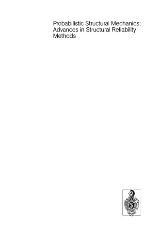 Probabilistic Structural Mechanics: Advances in Structural Reliability Methods: IUTAM Symposium, San Antonio, Texas, USA June 7–10,1993