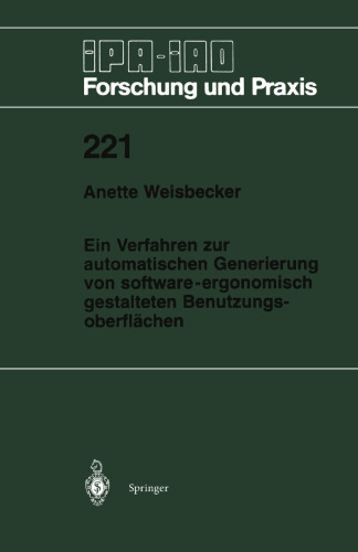 Ein Verfahren zur automatischen Generierung von software-ergonomisch gestalteten Benutzungsoberflächen
