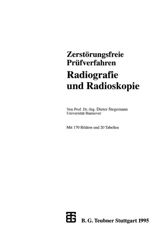 Zerstörungsfreie Prüfverfahren: Radiografie und Radioskopie