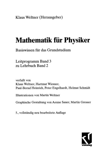 Mathematik für Physiker: Basiswissen für das Grundstudium Leitprogramm Band 3 zu Lehrbuch Band 2