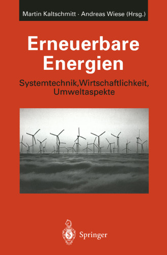Erneuerbare Energien: Systemtechnik, Wirtschaftlichkeit, Umweltaspekte
