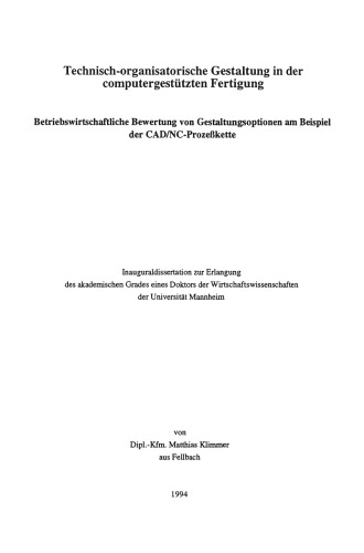 Effizienz der computergestützten Fertigung: Ökonomische Bewertung von Gestaltungsoptionen am Beispiel der CAD/NC-Prozeßkette