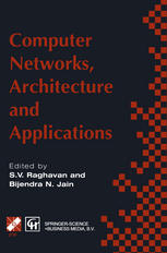 Computer Networks, Architecture and Applications: Proceedings of the IFIP TC6 conference 1994