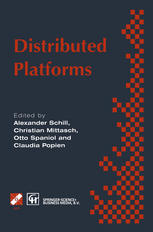 Distributed Platforms: Proceedings of the IFIP/IEEE International Conference on Distributed Platforms: Client/Server and Beyond: DCE, CORBA, ODP and Advanced Distributed Applications