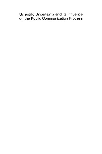 Scientific Uncertainty and Its Influence on the Public Communication Process