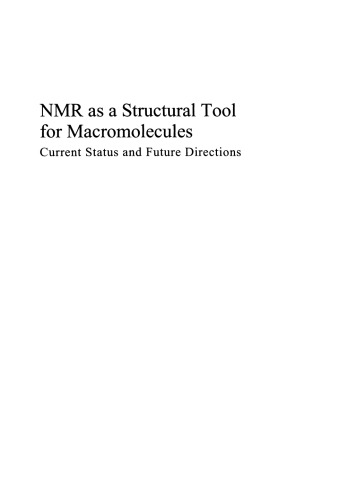 NMR as a Structural Tool for Macromolecules: Current Status and Future Directions