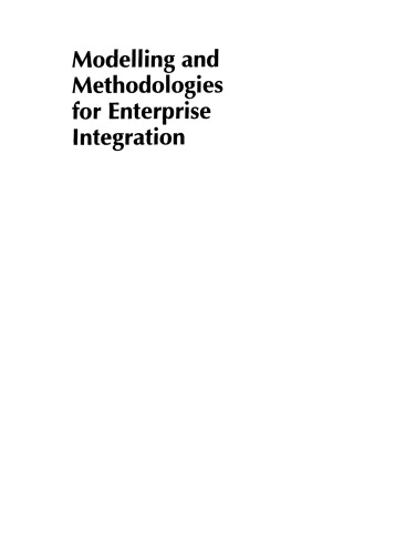 Modelling and Methodologies for Enterprise Integration: Proceedings of the IFIP TC5 Working Conference on Models and Methodologies for Enterprise Integration, Queensland, Australia, November 1995