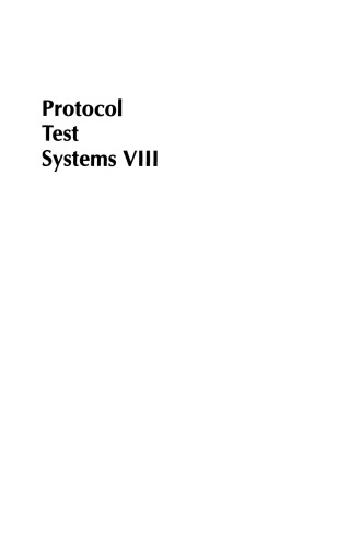 Protocol Test Systems VIII: Proceedings of the IFIP WG6.1 TC6 Eighth International Workshop on Protocol Test Systems, September 1995