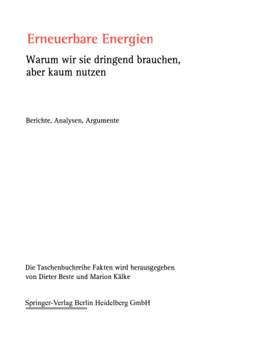 Erneuerbare Energien: Warum wir sie dringend brauchen, aber kaum nutzen Berichte, Analysen, Argumente