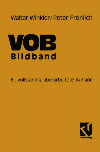VOB Verdingungsordnung für Bauleistungen: Bildband Abrechnung von Bauleistungen