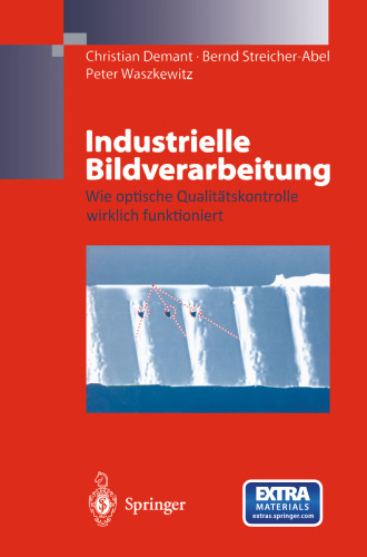 Industrielle Bildverarbeitung: Wie optische Qualitätskontrolle wirklich funktioniert