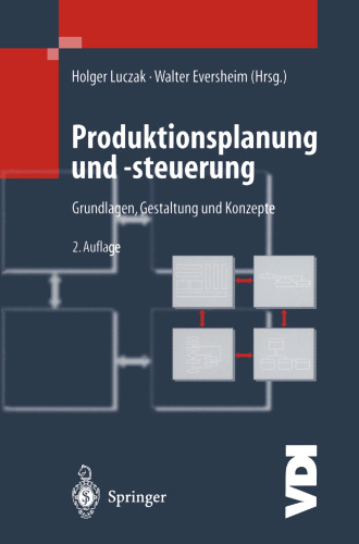 Produktionsplanung und -steuerung: Grundlagen, Gestaltung und Konzepte