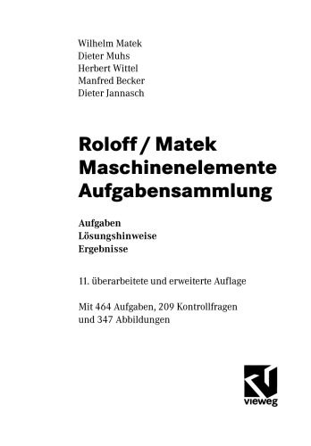 Roloff / Matek Maschinenelemente Aufgabensammlung: Aufgaben, Lösungshinweise, Ergebnisse