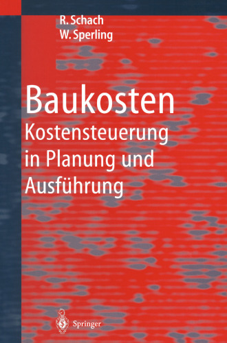 Baukosten: Kostensteuerung in Planung und Ausführung
