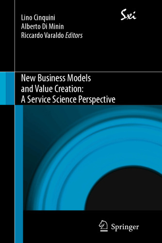 New Business Models and Value Creation: A Service Science Perspective