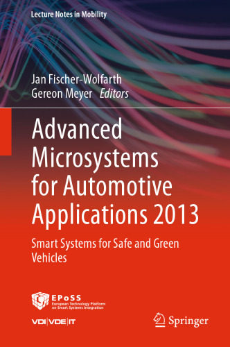 Advanced Microsystems for Automotive Applications 2013: Smart Systems for Safe and Green Vehicles