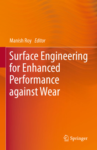 Surface Engineering for Enhanced Performance against Wear