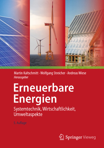Erneuerbare Energien: Systemtechnik, Wirtschaftlichkeit, Umweltaspekte