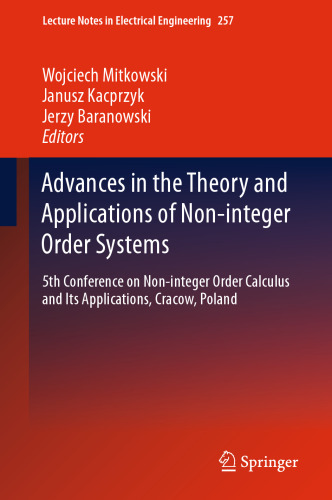Advances in the Theory and Applications of Non-integer Order Systems: 5th Conference on Non-integer Order Calculus and Its Applications, Cracow, Poland