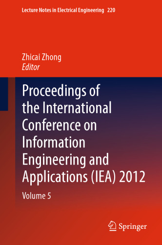 Proceedings of the International Conference on Information Engineering and Applications (IEA) 2012: Volume 5