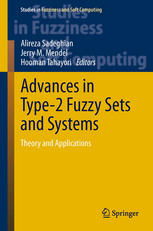 Advances in Type-2 Fuzzy Sets and Systems: Theory and Applications