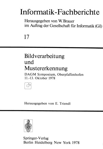 Bildverarbeitung und Mustererkennung: DAGM Symposium, Oberpfaffenhofen 11.–13. Oktober 1978