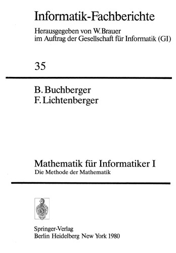 Mathematik für Informatiker I: Die Methode der Mathematik