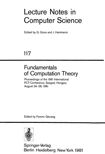 Fundamentals of Computation Theory: Proceedings of the 1981 International FCT-Conference, Szeged, Hungary August 24–28, 1981