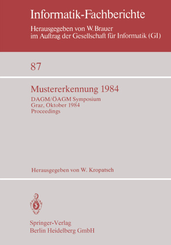 Mustererkennung 1984: DAGM/ÖAGM Symposium Graz, 2.–4. Oktober 1984 Proceedings