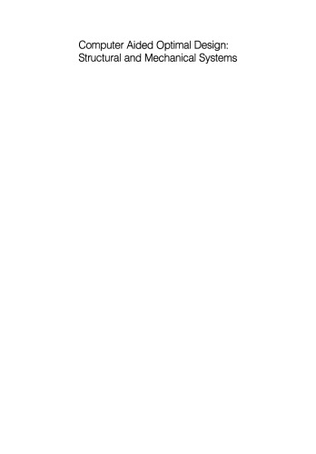 Computer Aided Optimal Design: Structural and Mechanical Systems