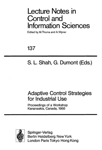 Adaptive Control Strategies for Industrial Use: Proceedings of a Workshop Kananaskis, Canada, 1988