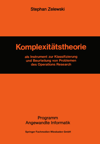 Komplexitätstheorie: als Instrument zur Klassifizierung und Beurteilung von Problemen des Operations Research
