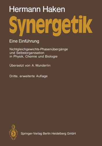 Synergetik: Eine Einführung Nichtgleichgewichts-Phasenübergänge und Selbstorganisation in Physik, Chemie und Biologie