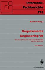 Requirements Engineering ’91: „Structured Analysis“ und verwandte Ansätze Marburg, 10./11. April 1991