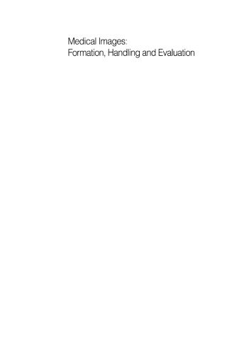 Medical Images: Formation, Handling and Evaluation