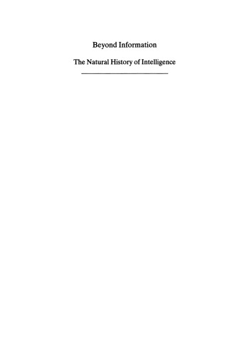 Beyond Information: The Natural History of Intelligence