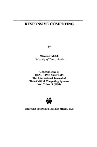 Responsive Computing: A Special Issue of REAL-TIME SYSTEMS The International Journal of Time-Critical Computing Systems Vol. 7, No.3 (1994)