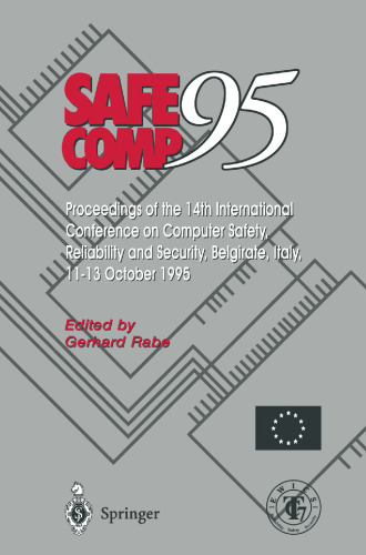 Safe Comp 95: The 14th International Conference on Computer Safety, Reliability and Security, Belgirate, Italy 11–13 October 1995