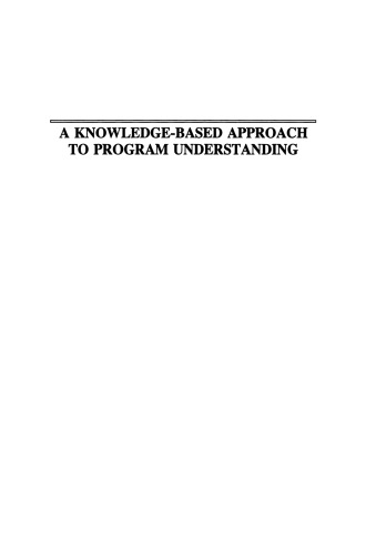 A Knowledge-Based Approach to Program Understanding