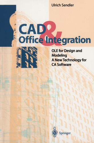 CAD & Office Integration: OLE for Design and Modeling. A New Technology for CA Software