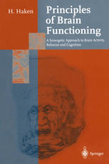 Principles of Brain Functioning: A Synergetic Approach to Brain Activity, Behavior and Cognition