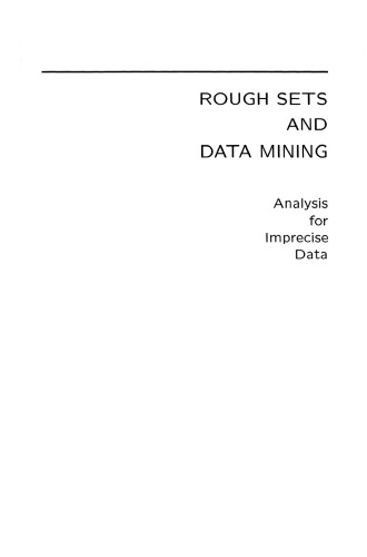 Rough Sets and Data Mining: Analysis of Imprecise Data
