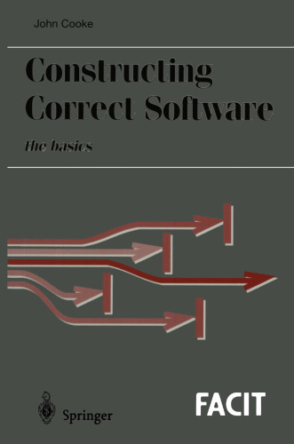 Constructing Correct Software: The Basics