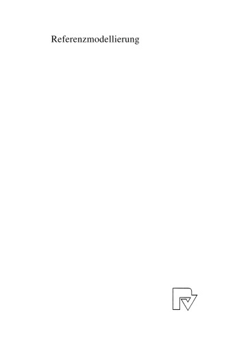 Referenzmodellierung: Grundlagen, Techniken und domänenbezogene Anwendung