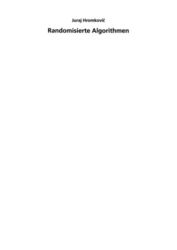 Randomisierte Algorithmen: Methoden zum Entwurf von zufallsgesteuerten Systemen für Einsteiger