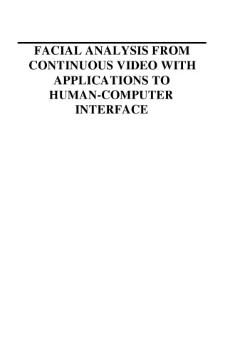Facial Analysis from Continuous Video with Applications to Human-Computer Interface