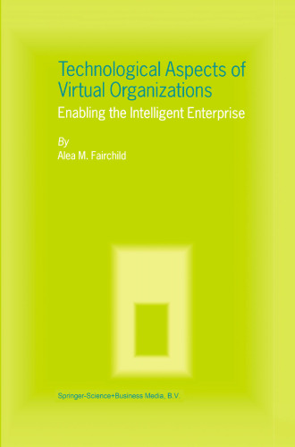 Technological Aspects of Virtual Organizations: Enabling the Intelligent Enterprise