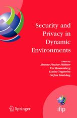 Security and Privacy in Dynamic Environments: Proceedings of the IFIP TC-11 21st International Information Security Conference (SEC 2006), 22–24 May 2006, Karlstad, Sweden