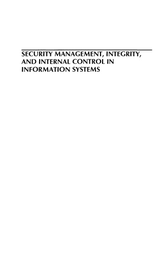 Security Management, Integrity, and Internal Control in Information Systems: IFIP TC-11 WG 11.1 & WG 11.5 Joint Working Conference