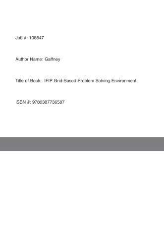 Grid-Based Problem Solving Environments: IFIP TC2/ WG 2.5 Working Conference on Grid-Based Problem Solving Environments: Implications for Development and Deployment of Numerical Software July 17–21, 2006, Prescott, Arizona, USA